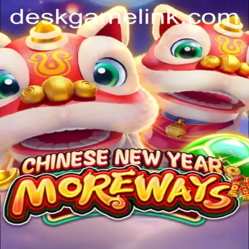 Exploring the Exciting World of CHINESENEWYEARMOREWAYS: The Ultimate DeskGame Experience