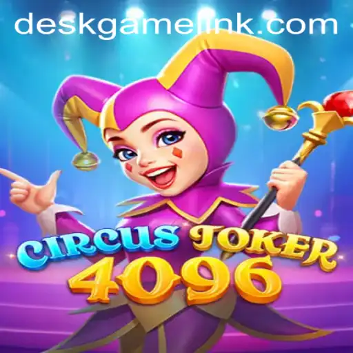 Discover the Exciting World of CircusJoker4096: A DeskGame Like No Other