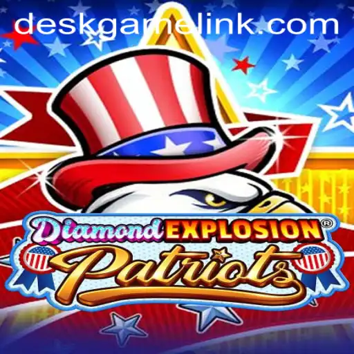 Exploring DiamondExplosionPatriots: A Fascinating DeskGame Adventure