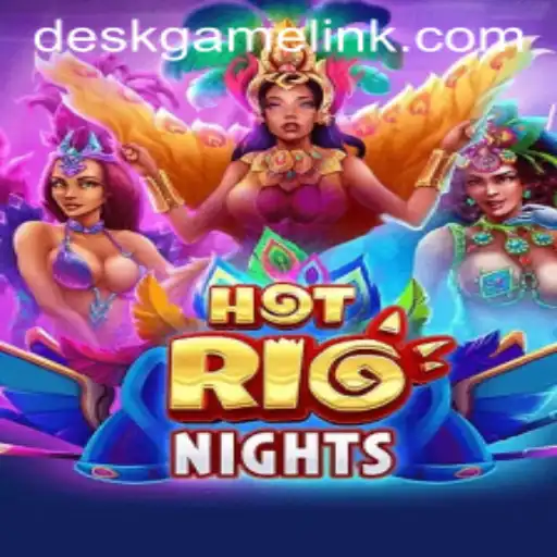 HotRioNights: The DeskGame Captivating Players Worldwide